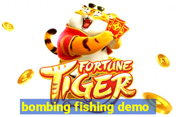 bombing fishing demo